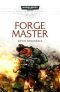 [Warhammer 40,000 01] • [Space Marine Battles 13.60] • Forge Master